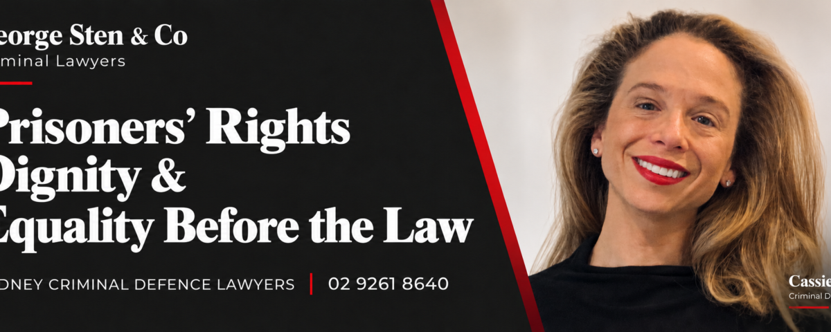 Prisoners’ Rights Human Dignity and Equality Before the Law | George Sten & Co Criminal Lawyers