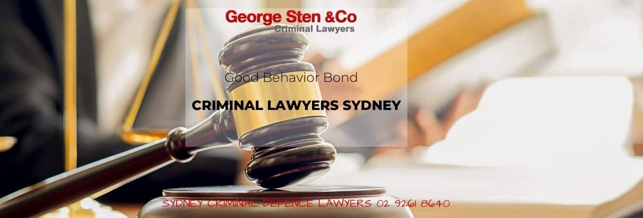 Good Behavior Bond - Criminal Lawyers Sydney - George Sten & Co