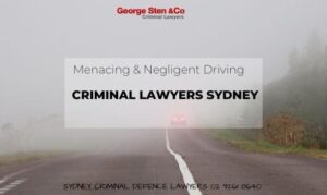 Menacing and Negligent Driving Charges - Criminal Lawyers Sydney - George Sten and Co